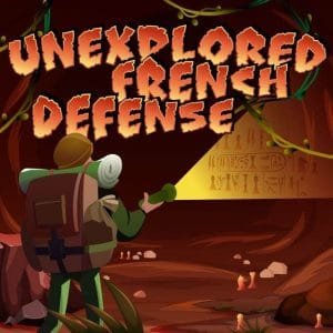PREMIUM CHESS VIDEO  | Chessable The Unexplored French Defense Video Course with PGN - CHESS PREMIUM