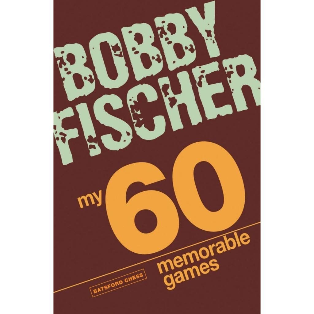 CHESS E-BOOK | Bobby Fischer " My 60 Memorable Games " ( PDF + PGN ) - CHESS PREMIUM