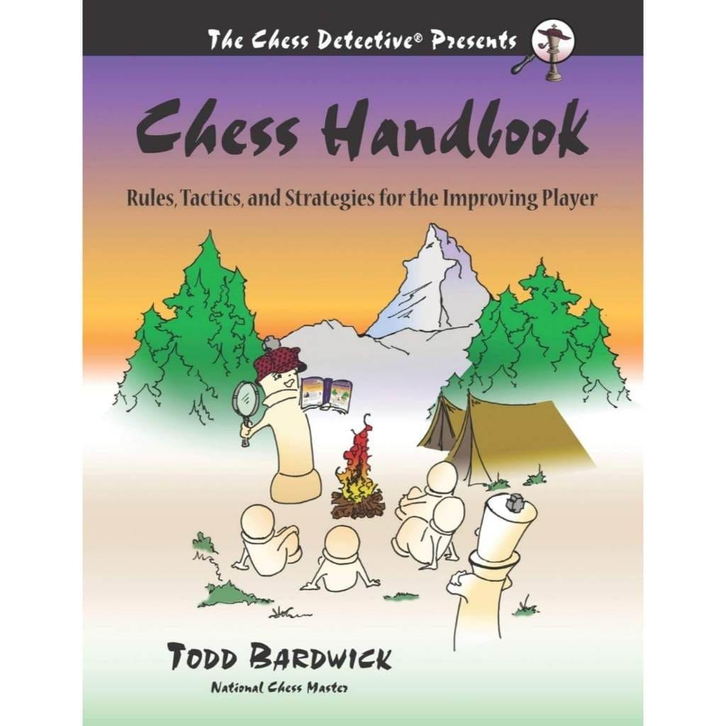 CHESS E-BOOK | Chess Handbook - Rules, Tactics, and Strategies for the Improving Player - Todd Bardwick (PDF) - CHESS PREMIUM