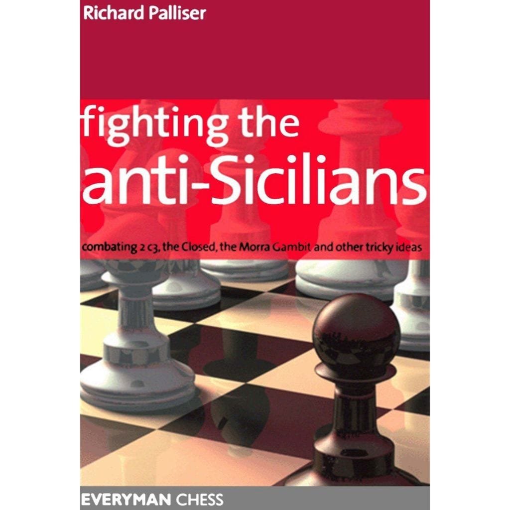 CHESS E-BOOK | Fighting the anti-sicilians By Richard Palliser ( PDF + PGN + CBV ) Everyman Chess - CHESS PREMIUM