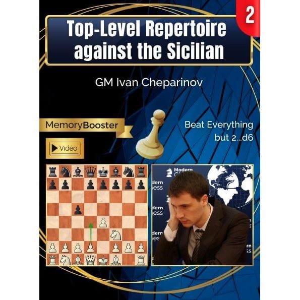 PREMIUM CHESS VIDEO | Modern Chess Top-Level Repertoire against the Sicilian - Part 2 by GM Ivan Cheparinov (Videos & PGN) - CHESS PREMIUM