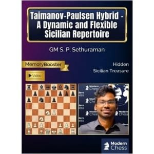 Taimanov-Paulsen Hybrid - A Dynamic and Flexible Sicilian Repertoire GM S.P Sethuraman July 17, 2025 + PGN