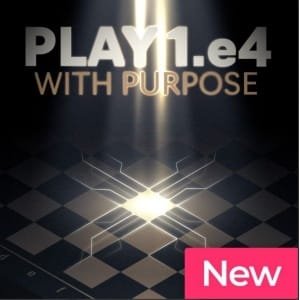 Play 1.e4 with Purpose + PGN Jul 28, 2025
