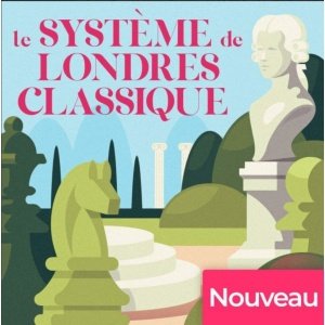 Le Système de Londres classique + PGN Nov 07, 2025 Language French
