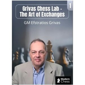 Grivas Chess Lab - The Art of Exchanges - Part 1 + PGN + PDF November 16, 2025