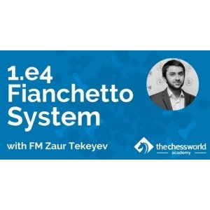 1.e4 Fianchetto System with FM Zaur Tekeyev + PGN