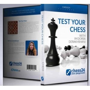 Test Your Chess  -Dorsa Derakhshant