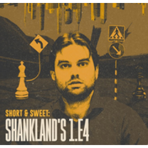 Short & Sweet Shankland's 1.e4 Mar 18, 2026