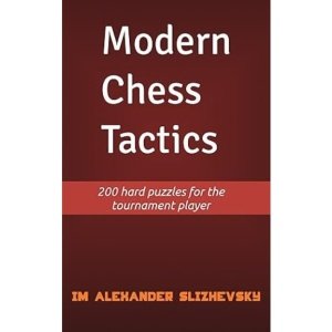 Modern Chess Tactics 200 hard puzzles for the tournament player PDF