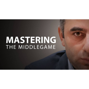 Mastering the Middlegame by GM Varuzhan Akobian