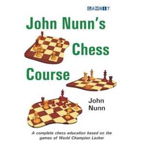 John Nunn's Chess Course (Chess World Champions)