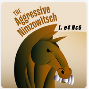 The Aggressive Nimzowitsch 1.e4 Nc6 PGN Only Chessable