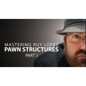 Mastering Ruy Lopez Pawn Structures Part 1 + PGN by GM Josh Friedel