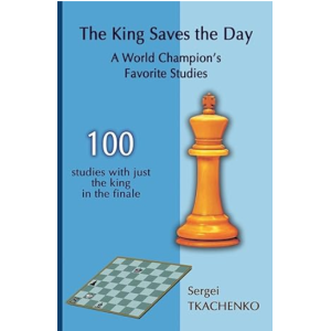 The King Saves the Day A World Champion's Favorite Studies + PGN