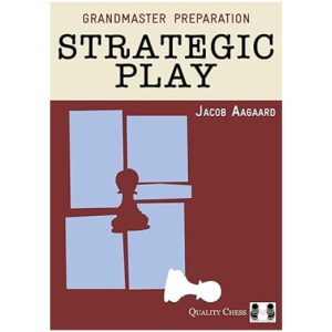 Grandmaster Preparation Strategic Play by Jacob Aagaard PDF