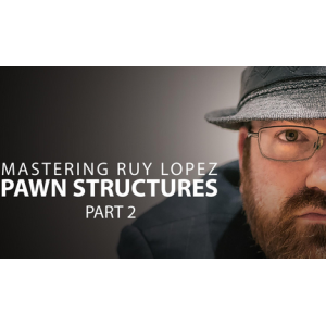 Mastering Ruy Lopez Pawn Structures Part 2 + PGN by GM Josh Friedel