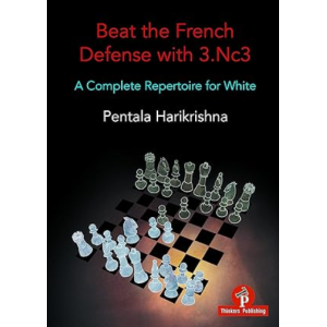 Beat the French Defense with 3.Nc3 A Complete Repertoire for White PDF + PGN