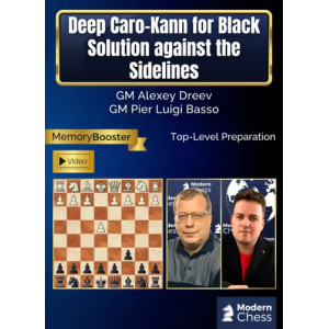 Dreev Deep Caro-Kann for Black - Solution against the Sidelines + PGN June 6, 2026