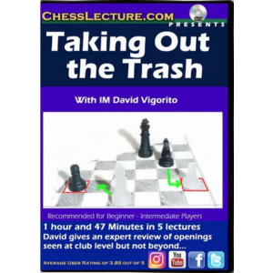 Taking Out the Trash - Chess Lecture - Volume 166 + PGN