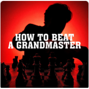 How to Beat a Grandmaster  by FM Niranjan Navalgund Apr 03, 2026
