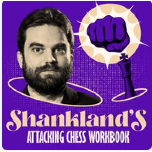 Shankland's Attacking Chess Workbook + PGN Jun 15, 2026