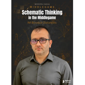 Schematic Thinking in the Middlegame + PGN July 16, 2026