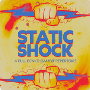Static Shock A Full Benko Gambit Repertoire PGN Only Chessable Mar 20, 2025