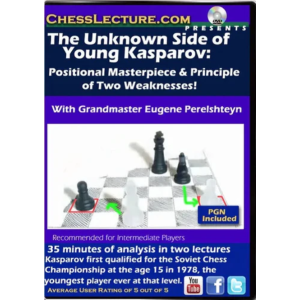 The Unknown Side of Young Kasparov - Chess Lecture - Volume 162 + PGN