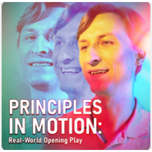 Principles in Motion Real-World Opening Play + PGN by GM Mykhaylo Oleksiyenko Feb 27, 2026