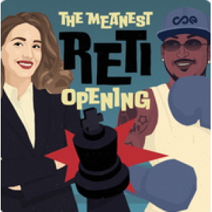 The Meanest Reti Opening + PGN  by WGM Keti Tsatsalashvili Mar 30, 2026