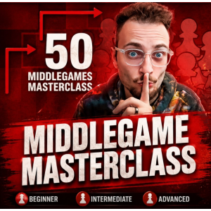50 Middlegames Masterclass by IM Levy Rozman