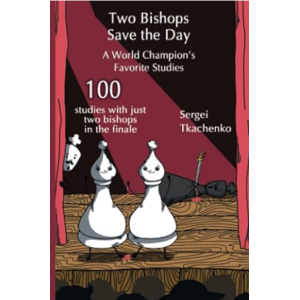 Two Bishops Save the Day A World Champion’s Favorite Studies PDF + PGN